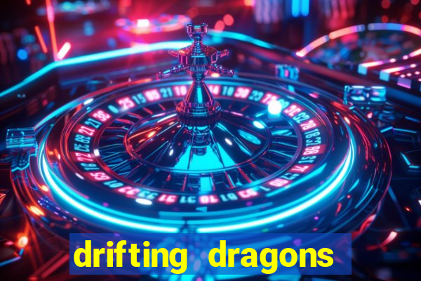 drifting dragons vai ter 2 temporada